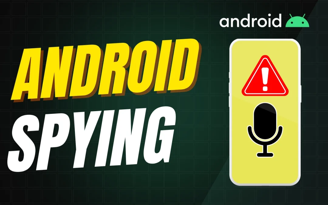 Is My Android Phone Listening to Me? How to Turn It Off (Step-by-Step Guide)